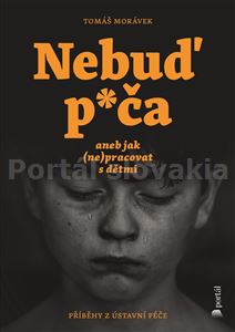 Nebuď p*ča aneb jak (ne)pracovat s dětmi
