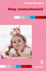 Stop rozmazlování!